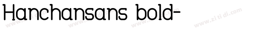 Hanchansans bold字体转换
